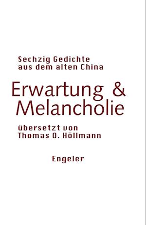 Cover for Thomas O. Höllmann · Erwartung &amp; Melancholie (Book) (2022)