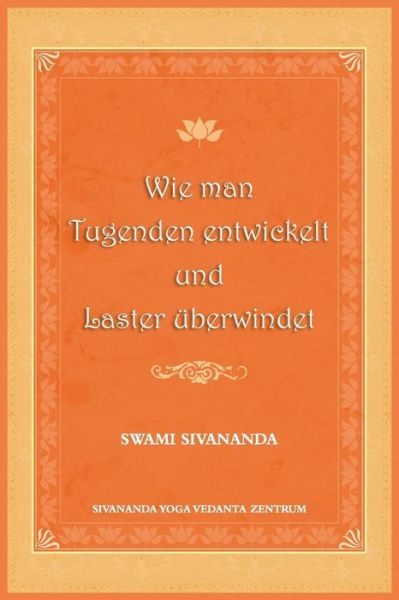 Cover for Swami Sivananda · Wie man Tugenden entwickelt und Laster ueberwindet (Paperback Book) (2017)