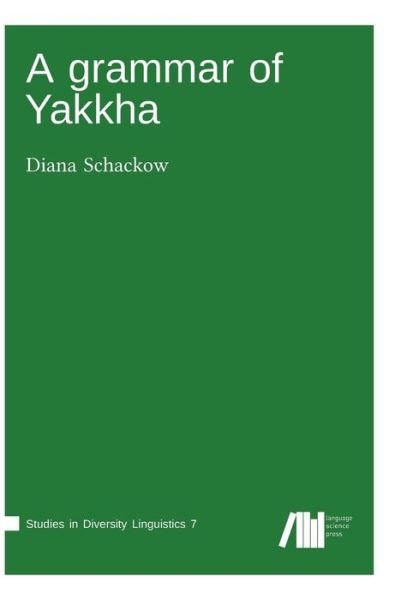 Cover for Diana Schackow · A grammar of Yakkha (Book) (2017)