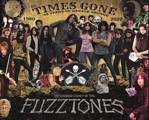 Cover for Rudi Protrudi · As Times Gone - The Lysergic Legacy of the Fuzztones (Book) (2021)