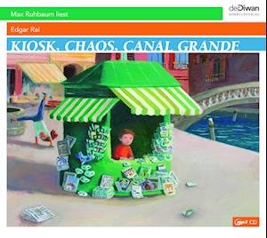 Cover for Edgar Rai · Kiosk, Chaos, Canal Grande (Audiobook (CD)) (2023)