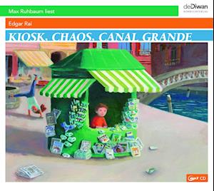 Cover for Edgar Rai · Kiosk, Chaos, Canal Grande (Audiobook (CD)) (2023)