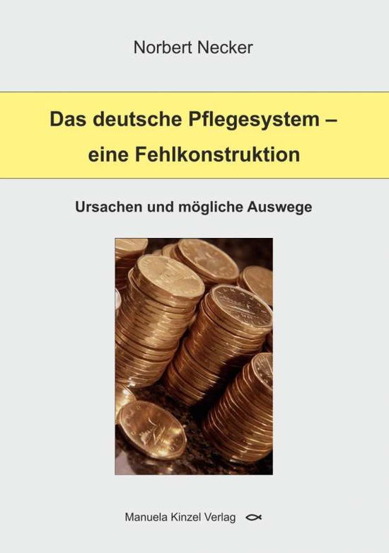 Cover for Necker · Das deutsche Pflegesystem - eine (Buch)