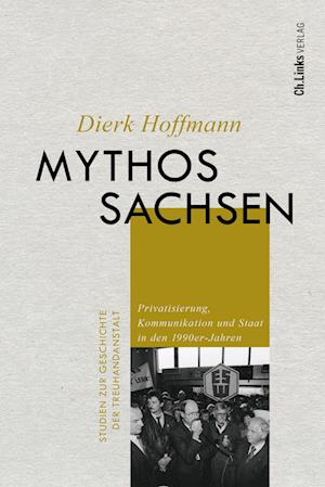 Cover for Dierk Hoffmann · Mythos Sachsen (Book) (2024)