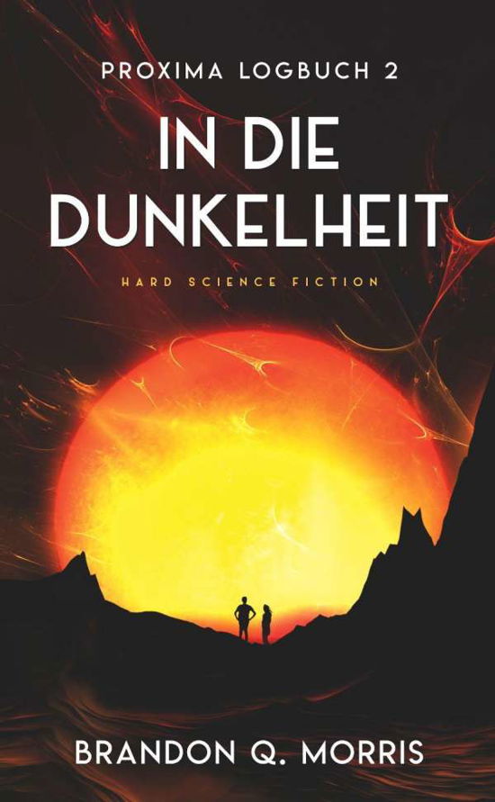 Proxima-Logbuch 2: In die Dunkel - Morris - Boeken -  - 9783963572128 - 