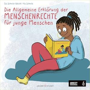Cover for Cai Schmitz-Weicht · Die Allgemeine Erklärung der Menschenrechte für junge Menschen (Hardcover Book) (2021)