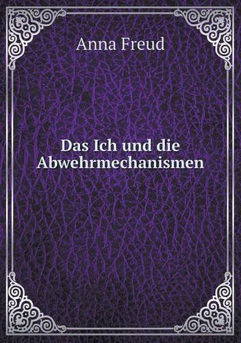 Cover for Anna Freud · Das Ich Und Die Abwehrmechanismen (Taschenbuch) (2013)