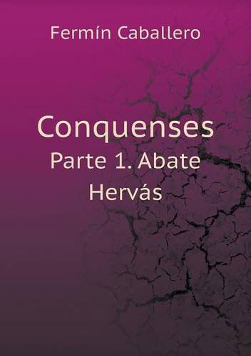 Cover for Fermín Caballero · Conquenses Parte 1. Abate Hervás (Paperback Book) [Spanish edition] (2014)