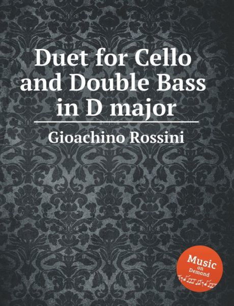 Cover for Gioachino Rossini · Duet for Cello and Double Bass in D Majo (Pocketbok) (2020)