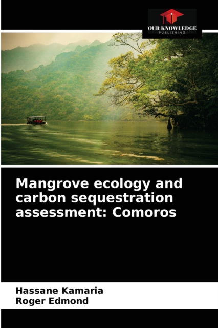 Cover for Hassane Kamaria · Mangrove ecology and carbon sequestration assessment (Paperback Book) (2021)