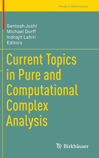 Current Topics in Pure and Computational Complex Analysis - Trends in Mathematics - Santosh Joshi - Books - Birkhauser - 9788132221128 - December 15, 2014