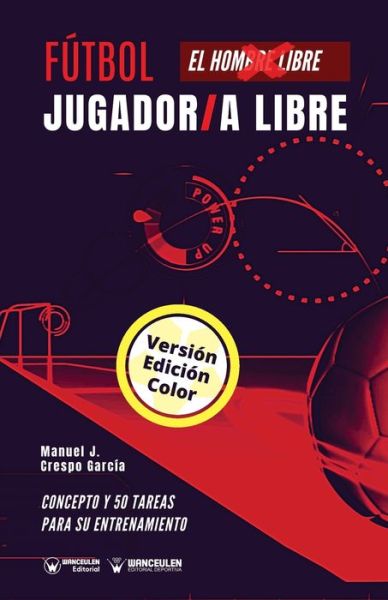 Cover for Manuel J Crespo García · Futbol. Jugador/a libre (Paperback Book) (2020)