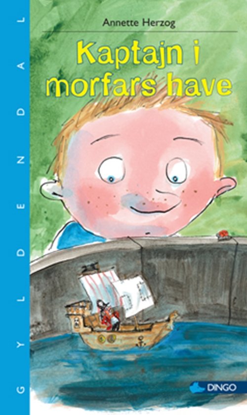 Cover for Annette Herzog · Dingo. Blå** Primært for 3.-5. skoleår: Kaptajn i morfars have (Heftet bok) [1. utgave] (2010)