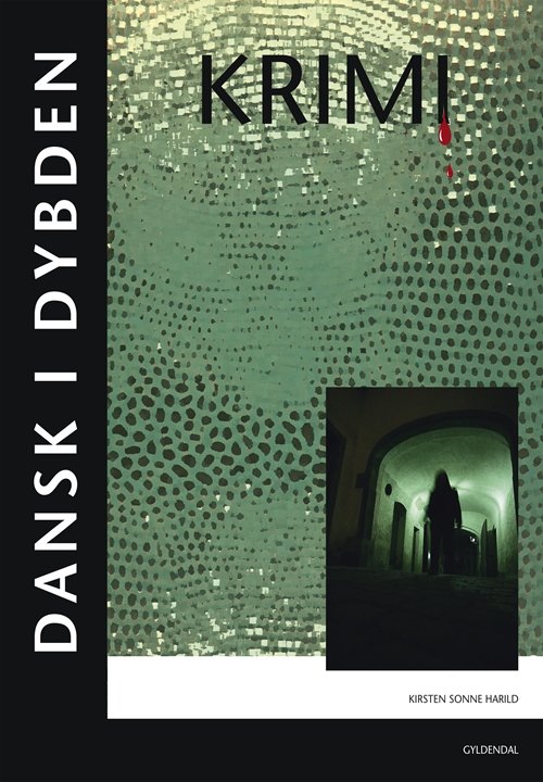 Cover for Kirsten Sonne Harild · Dansk i dybden: Dansk i dybden - Krimi (Sewn Spine Book) [1º edição] (2013)