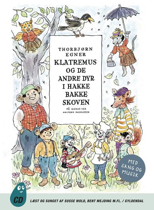 Cover for Thorbjørn Egner · Thorbjørn Egner: Klatremus og de andre dyr i Hakkebakkeskoven (CD) [2º edição] (2015)