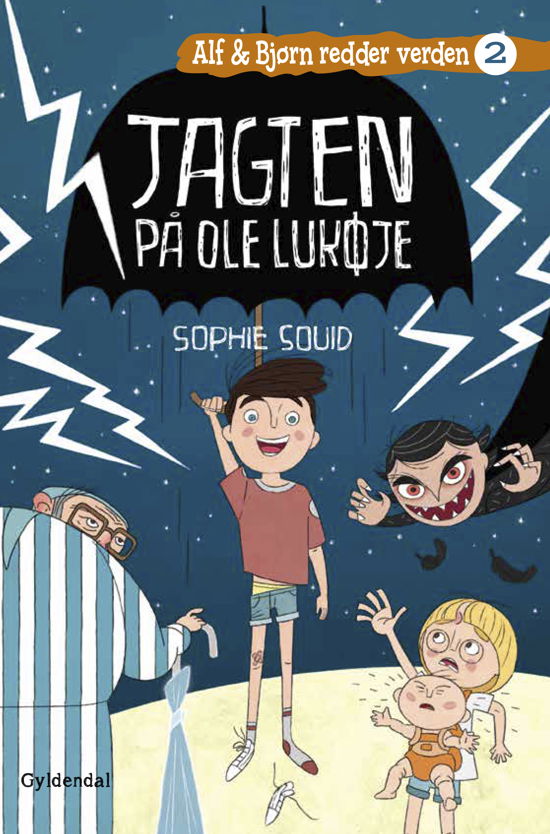 Cover for Sophie Souid · Alf og Bjørn redder verden: Alf og Bjørn redder verden 2 - Jagten på Ole Lukøje (Indbundet Bog) [1. udgave] (2019)