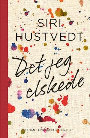 Cover for Siri Hustvedt · Det jeg elskede (Inbunden Bok) [3:e utgåva] (2021)