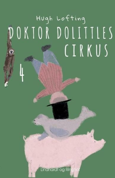 Cover for Hugh Lofting · Doktor Dolittle: Doktor Dolittles cirkus (Sewn Spine Book) [1st edition] (2018)