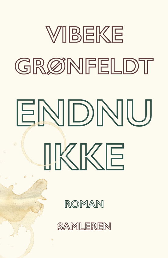 Cover for Vibeke Grønfeldt · Endnu ikke (Sewn Spine Book) [1e uitgave] (2016)