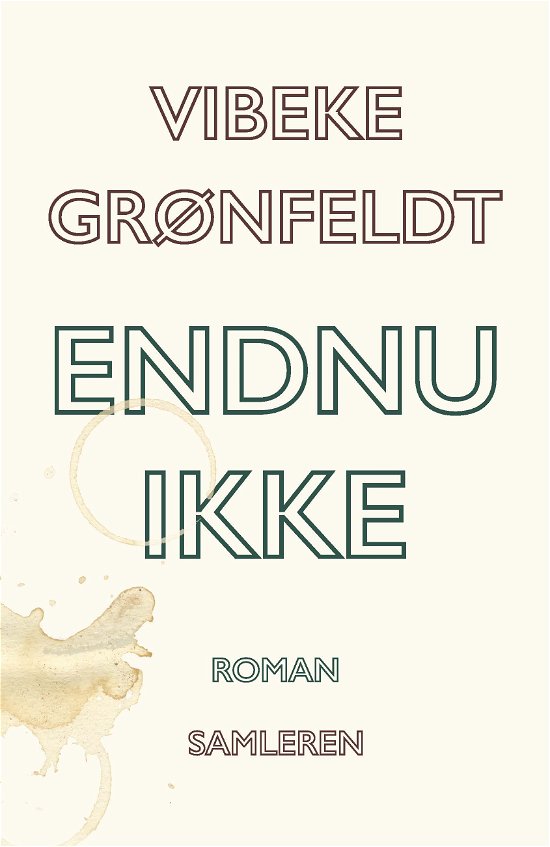 Cover for Vibeke Grønfeldt · Endnu ikke (Poketbok) [1:a utgåva] (2016)