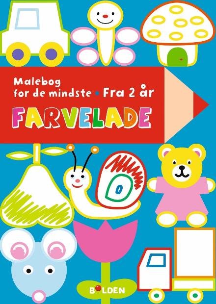 Farvelade - malebog for de mindste - fra 2 år -  - Livros - Forlaget Bolden - 9788771066128 - 1 de outubro de 2015