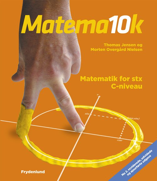 Cover for Thomas Jensen &amp; Morten Overgård Nielsen · Matema10k: Matema10k. Matematik for stx, C-niveau (Sewn Spine Book) [2th edição] (2013)