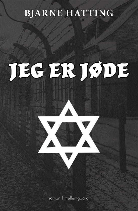 Bjarne Hatting · Jeg er jøde (Sewn Spine Book) [1. wydanie] (2024)