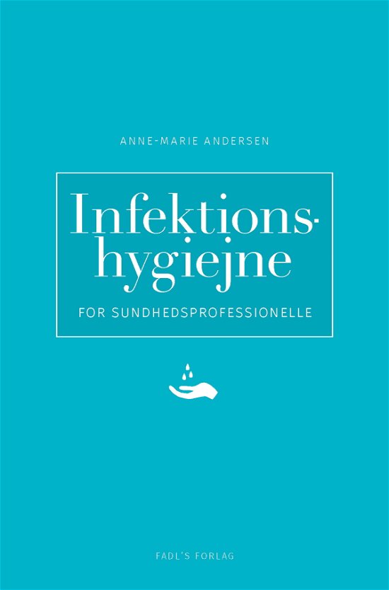 Cover for Anne-Marie Andersen · Infektionshygiejne (Hardcover Book) [1st edition] (2017)