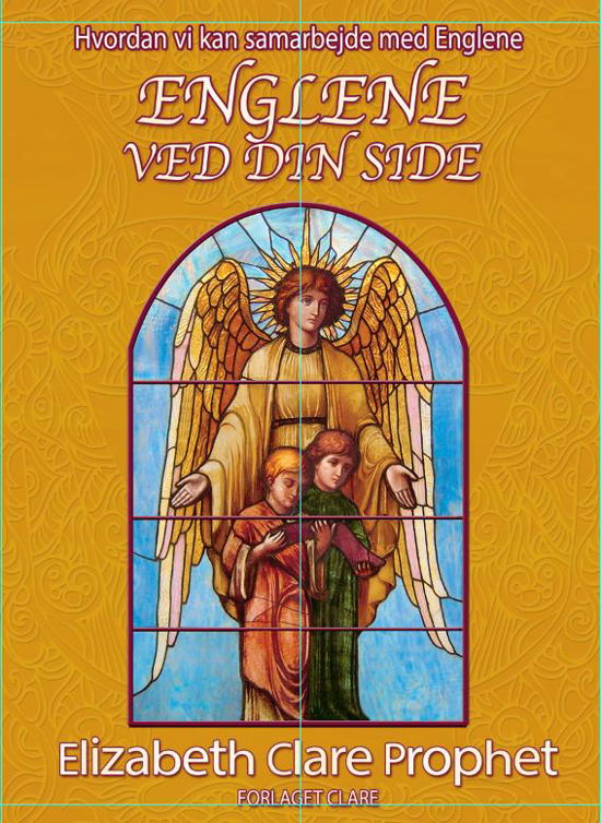 Cover for Elizabeth Clare Prophet · Hvordan vi kan samarbejde med Englene: ENGLENE VED DIN SIDE (Paperback Book) [1er édition] (2016)