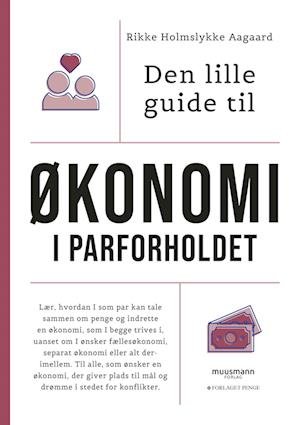 Cover for Rikke Holmslykke Aagaard · Den lille guide til privatøkonomi: Den lille guide til økonomi i parforholdet (Sewn Spine Book) [1. wydanie] (2023)