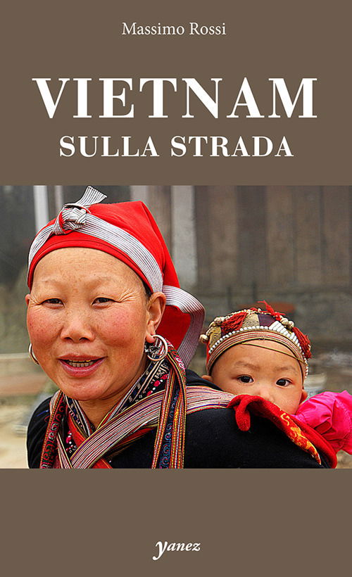 Cover for Massimo Rossi · Vietnam. Sulla Strada (Book)