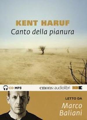 Cover for Kent Haruf · Canto Della Pianura Letto Da Baliani Marco. Audiolibro. CD Audio Formato MP3. Audiolibro. CD Audio Formato MP3. Ediz. Integrale (Bok)
