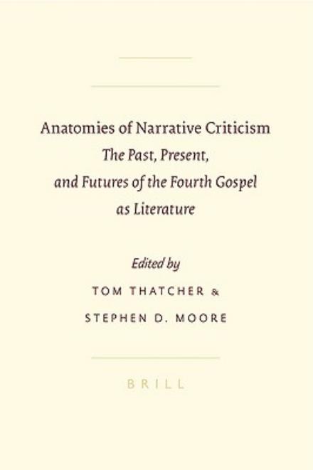 Cover for Stephen D. Moore · Anatomies of Narrative Criticism (Sbl - Resources for Biblical Study) (Hardcover Book) (2009)