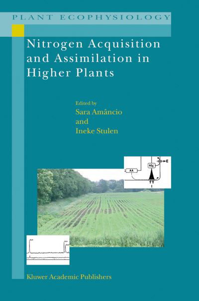 Sara Amancio · Nitrogen Acquisition and Assimilation in Higher Plants - Plant Ecophysiology (Paperback Book) [1st Ed. Softcover of Orig. Ed. 2004 edition] (2010)