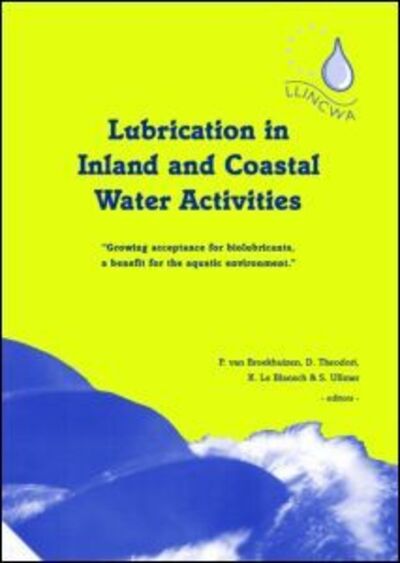 Cover for Broekhuizen, P van (IVAM Consultancy on Sustainability, Amsterdam, the Netherlands) · Lubrication in Inland and Coastal Water Activities (Hardcover Book) (2003)