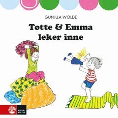 Cover for Gunilla Wolde · Totte &amp; Emma: Totte och Emma leker inne (ePUB) (2019)