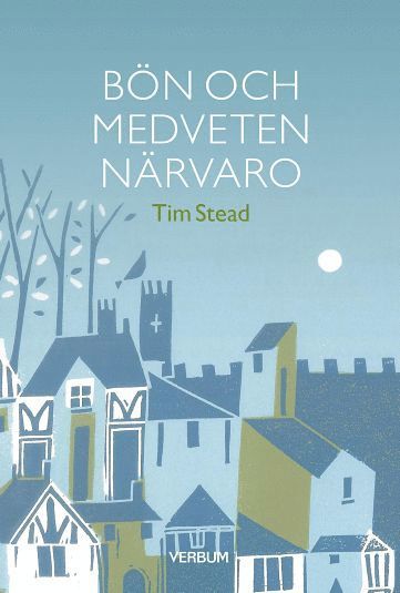 Cover for Tim Stead · Bön och medveten närvaro (Bound Book) (2017)