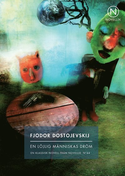 Cover for Fjodor Dostojevskij · Noveller från Novellix : En löjlig människas dröm (Bok) (2014)