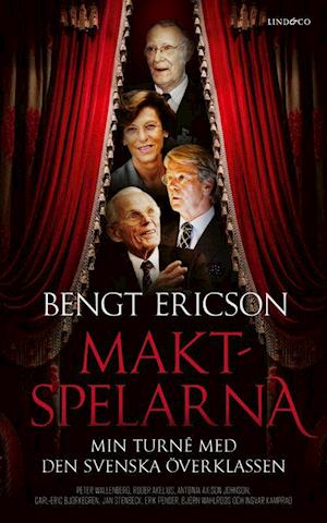 Cover for Ericson Bengt · Maktspelarna : min turné med den svenska överklassen (Bound Book) (2020)