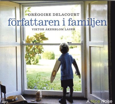 Cover for Grégoire Delacourt · Författaren i familjen (MP3-CD) (2014)