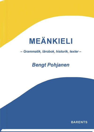 Cover for Bengt Pohjanen · Meänkieli - Grammatik, lärobok, historik, texter - (Hardcover Book) (2022)