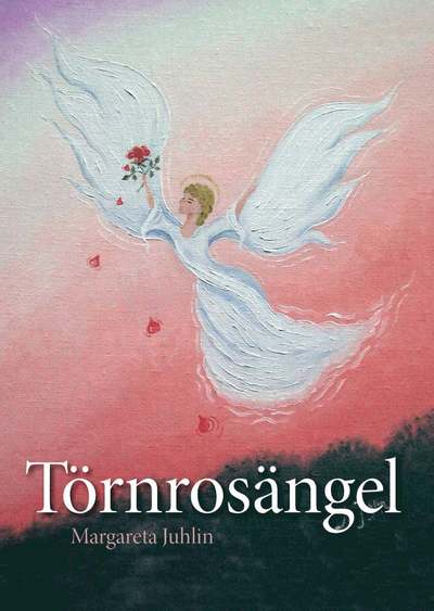 Cover for Margareta Juhlin · Törnrosängel (Bound Book) (2003)