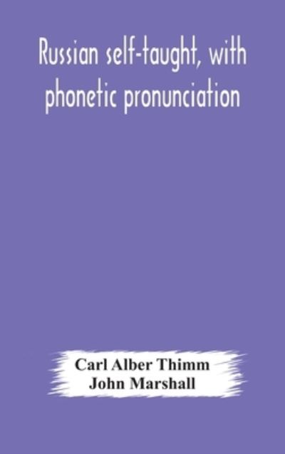 Cover for Carl Alber Thimm · Russian self-taught, with phonetic pronunciation (Hardcover Book) (2020)