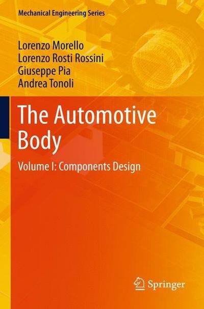 L. Morello · The Automotive Body (Components Design) - Mechanical Engineering Series (Hardcover Book) (2010)