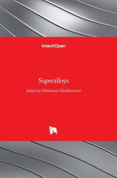 Superalloys - Mahmood Aliofkhazraei - Books - Intechopen - 9789535122128 - November 25, 2015