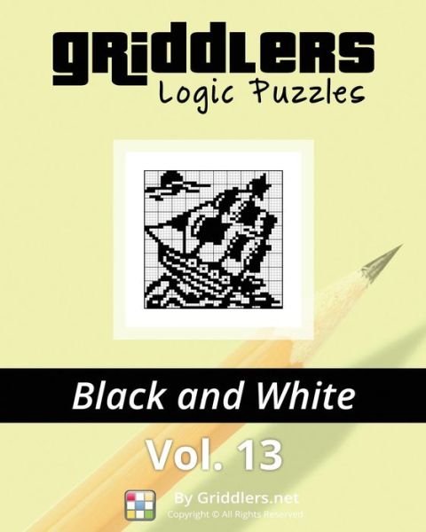 Cover for Griddlers Team · Griddlers Logic Puzzles: Black and White (Volume 13) (Paperback Bog) (2014)
