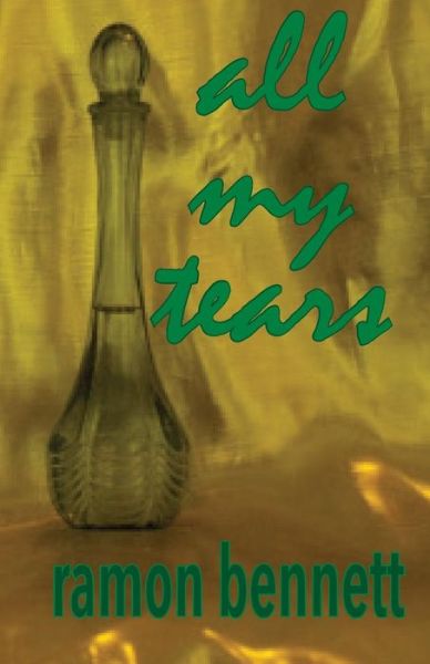 Cover for Ramon Bennett · All My Tears (Paperback Book) (2014)