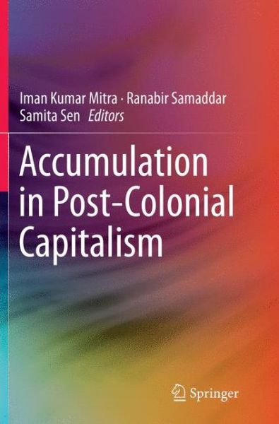 Cover for Accumulation in Post-Colonial Capitalism (Paperback Book) [Softcover reprint of the original 1st ed. 2017 edition] (2018)