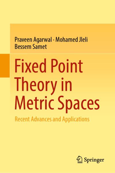 Cover for Agarwal · Fixed Point Theory in Metric Spaces (Book) [1st ed. 2018 edition] (2018)