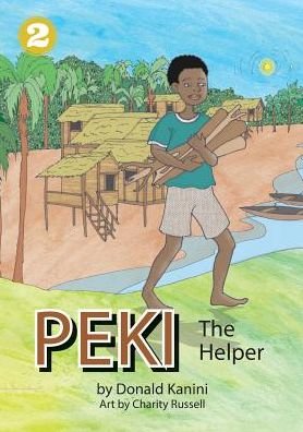 Cover for Donald Kanini · Peki The Helper (Paperback Book) (2018)